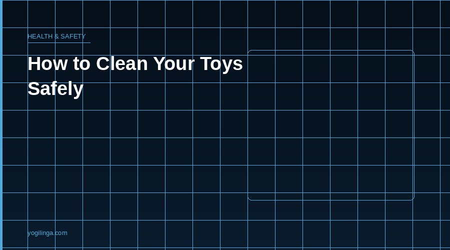 How to Clean Sex Toys Properly: A Complete Guide by Material