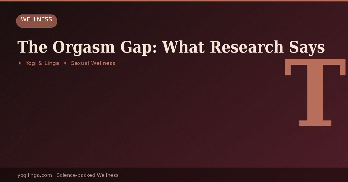 The Orgasm Gap: What Research Actually Shows (and Why It Matters)